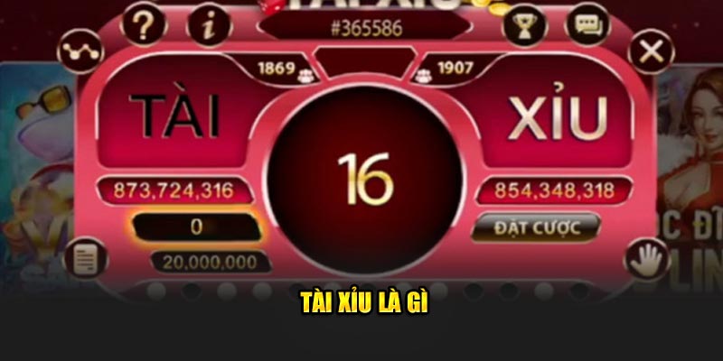 Tài xỉu là gì